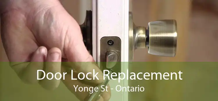 Door Lock Replacement Yonge St - Ontario