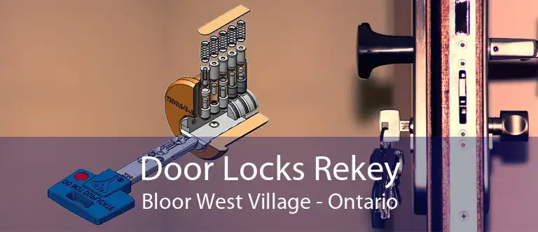 Door Locks Rekey Bloor West Village - Ontario
