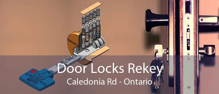 Door Locks Rekey Caledonia Rd - Ontario