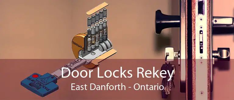 Door Locks Rekey East Danforth - Ontario