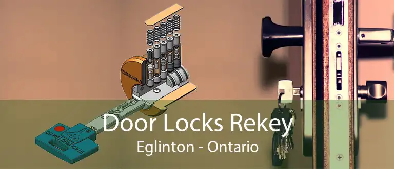 Door Locks Rekey Eglinton - Ontario