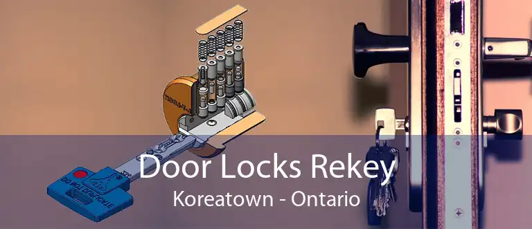 Door Locks Rekey Koreatown - Ontario