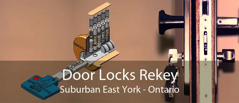 Door Locks Rekey Suburban East York - Ontario