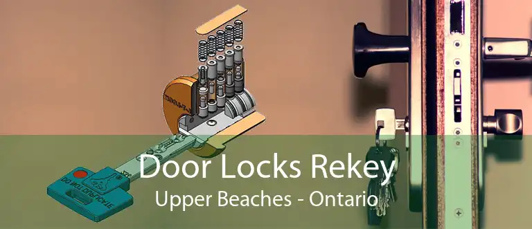 Door Locks Rekey Upper Beaches - Ontario
