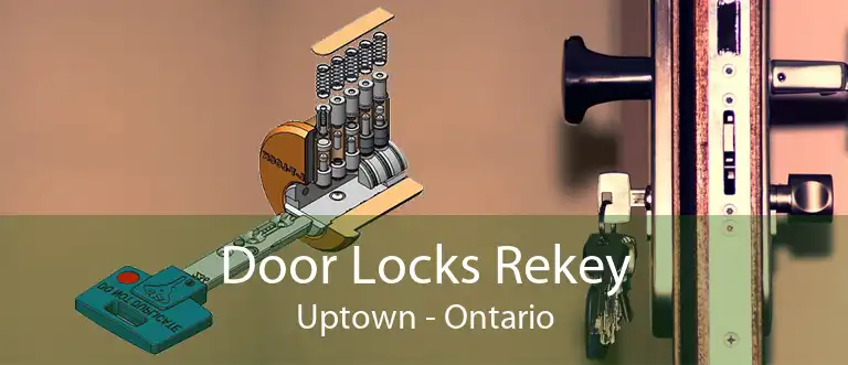Door Locks Rekey Uptown - Ontario