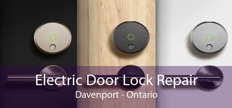 Electric Door Lock Repair Davenport - Ontario