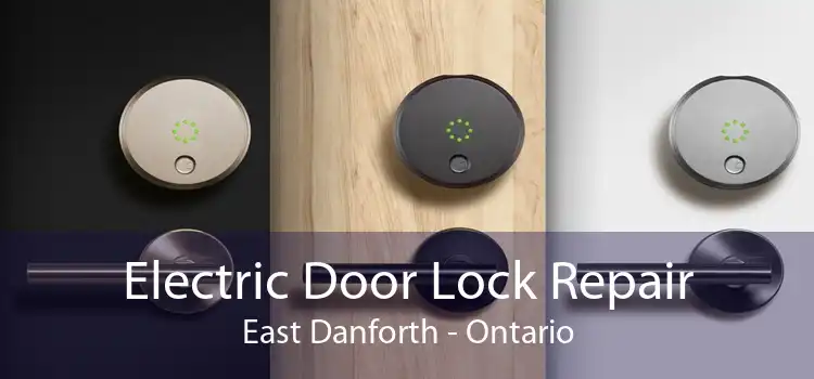 Electric Door Lock Repair East Danforth - Ontario