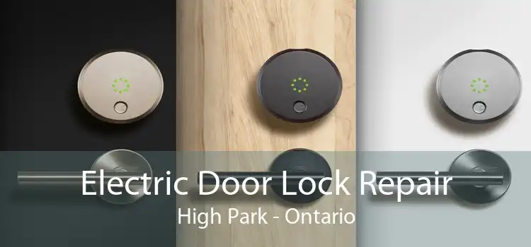 Electric Door Lock Repair High Park - Ontario