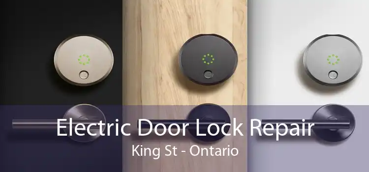 Electric Door Lock Repair King St - Ontario