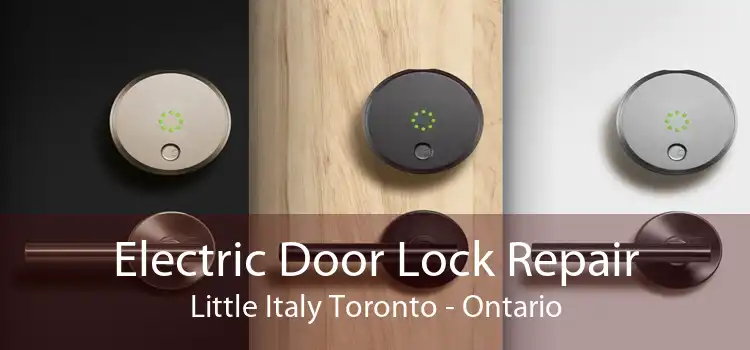 Electric Door Lock Repair Little Italy Toronto - Ontario