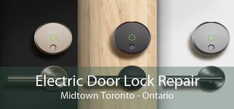 Electric Door Lock Repair Midtown Toronto - Ontario