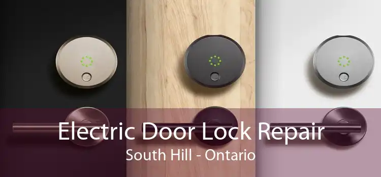 Electric Door Lock Repair South Hill - Ontario