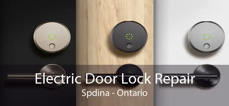 Electric Door Lock Repair Spdina - Ontario