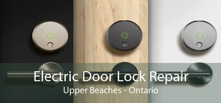 Electric Door Lock Repair Upper Beaches - Ontario