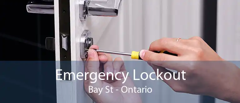 Emergency Lockout Bay St - Ontario