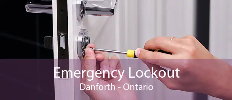 Emergency Lockout Danforth - Ontario