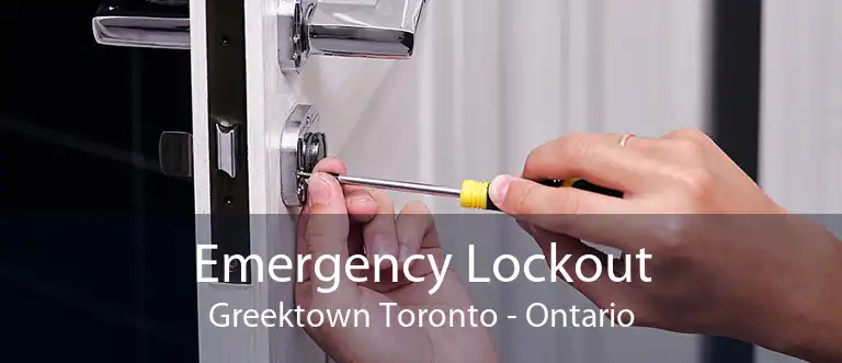 Emergency Lockout Greektown Toronto - Ontario