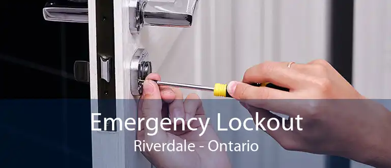 Emergency Lockout Riverdale - Ontario
