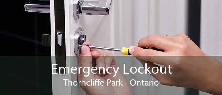 Emergency Lockout Thorncliffe Park - Ontario
