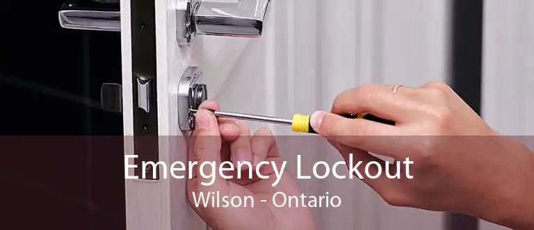 Emergency Lockout Wilson - Ontario