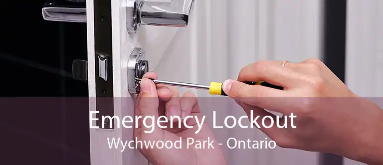 Emergency Lockout Wychwood Park - Ontario