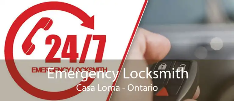 Emergency Locksmith Casa Loma - Ontario