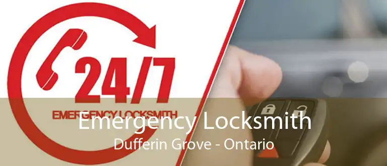 Emergency Locksmith Dufferin Grove - Ontario