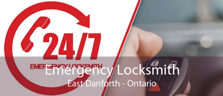 Emergency Locksmith East Danforth - Ontario
