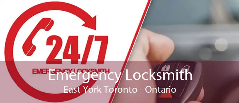 Emergency Locksmith East York Toronto - Ontario