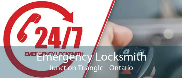 Emergency Locksmith Junction Triangle - Ontario