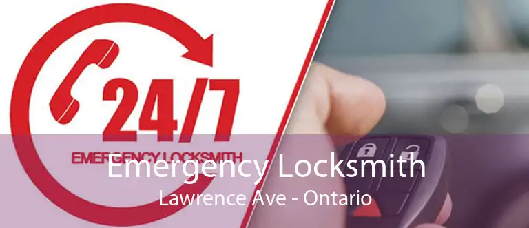 Emergency Locksmith Lawrence Ave - Ontario