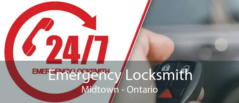 Emergency Locksmith Midtown - Ontario