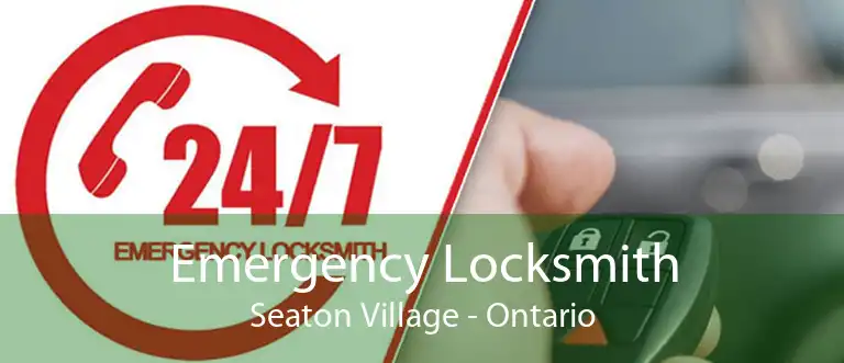 Emergency Locksmith Seaton Village - Ontario