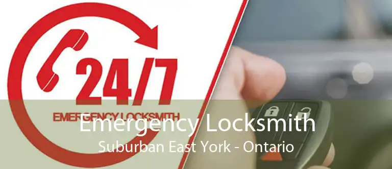 Emergency Locksmith Suburban East York - Ontario