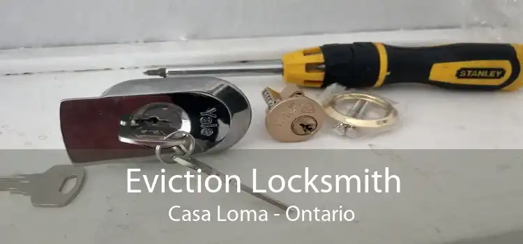Eviction Locksmith Casa Loma - Ontario