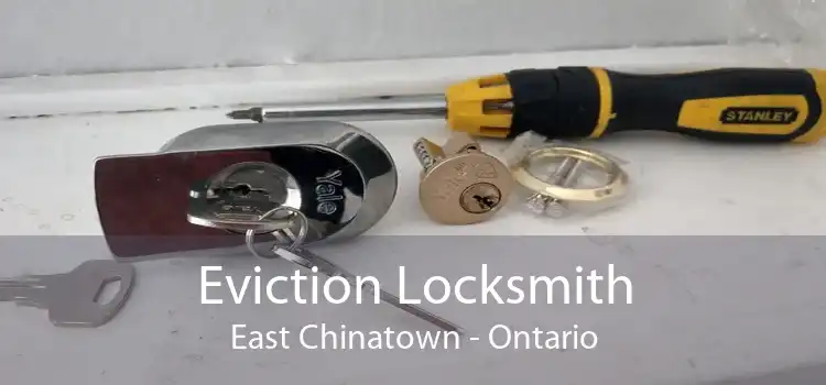Eviction Locksmith East Chinatown - Ontario