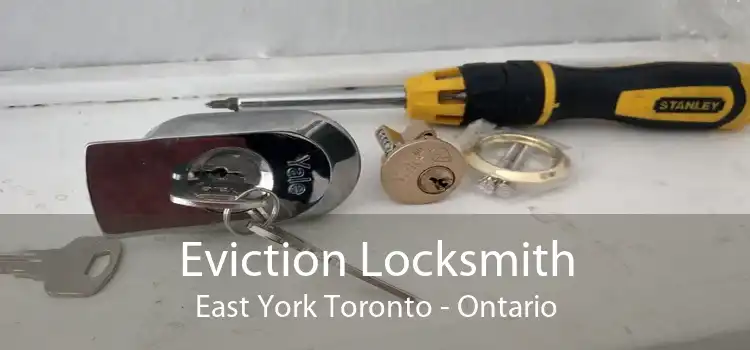 Eviction Locksmith East York Toronto - Ontario