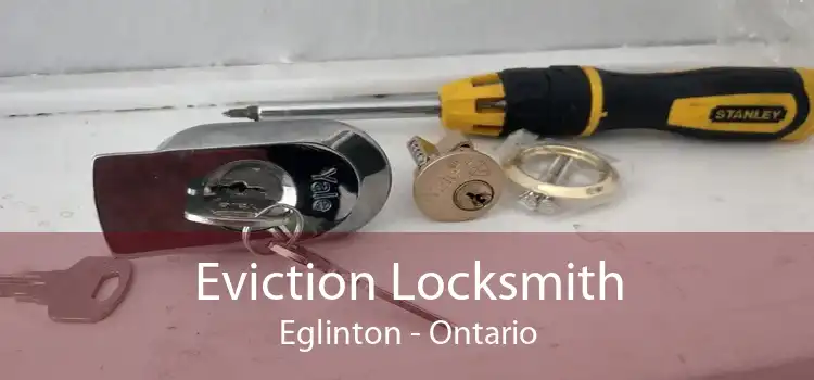 Eviction Locksmith Eglinton - Ontario
