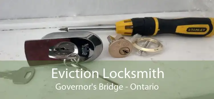 Eviction Locksmith Governor's Bridge - Ontario