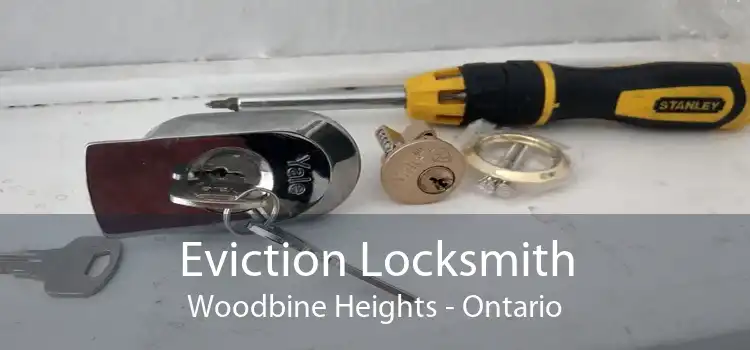 Eviction Locksmith Woodbine Heights - Ontario