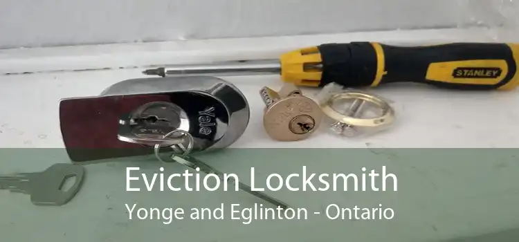 Eviction Locksmith Yonge and Eglinton - Ontario