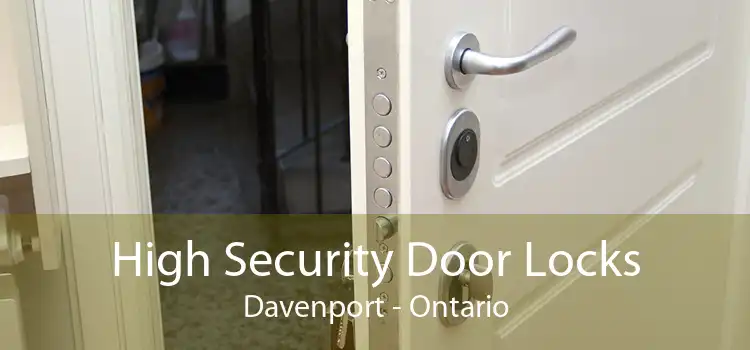 High Security Door Locks Davenport - Ontario