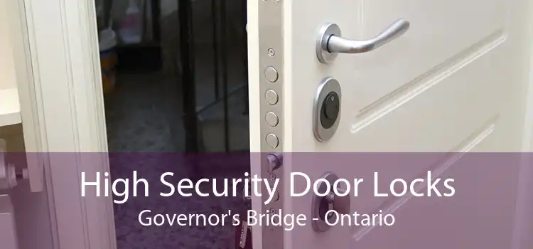 High Security Door Locks Governor's Bridge - Ontario