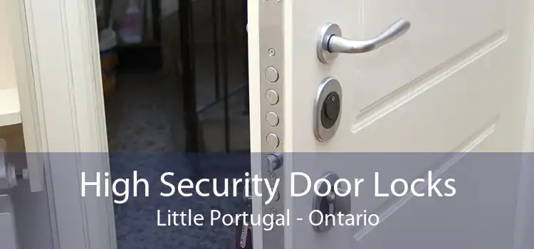 High Security Door Locks Little Portugal - Ontario