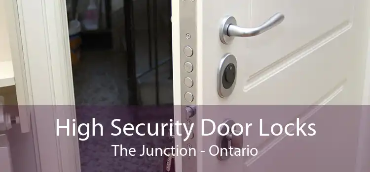 High Security Door Locks The Junction - Ontario