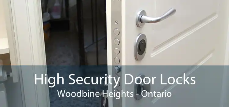 High Security Door Locks Woodbine Heights - Ontario