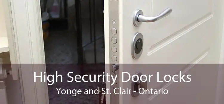 High Security Door Locks Yonge and St. Clair - Ontario