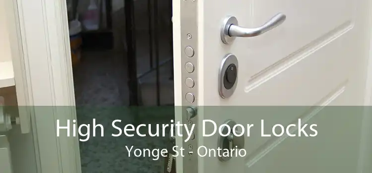 High Security Door Locks Yonge St - Ontario