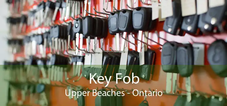 Key Fob Upper Beaches - Ontario