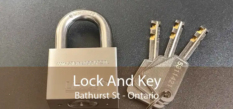 Lock And Key Bathurst St - Ontario